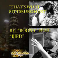 Bird - That's What Pittsburgh Do (feat. Bird)