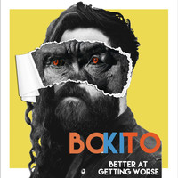 Bokito - Better at Getting Worse