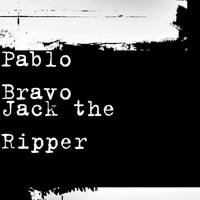 Pablo Bravo - Jack the Ripper