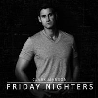 Clark Manson - Friday Nighters
