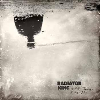 Radiator King - A Hollow Triumph After All