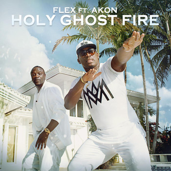 Akon - Holy Ghost Fire (feat. Akon)