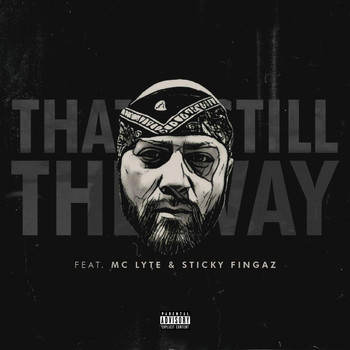 MC Lyte - That's Still the Way (feat. MC Lyte & Sticky Fingaz)