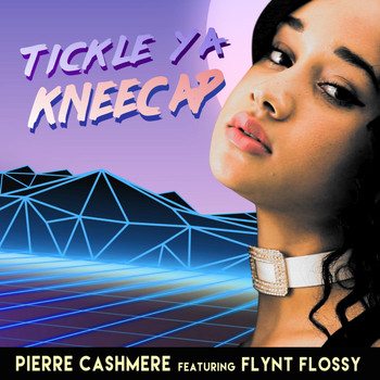 Flynt Flossy - Tickle Ya Kneecap (feat. Flynt Flossy)