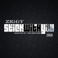 Ziggy - Stick With You