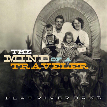 Flat River Band - The Mind of a Traveler
