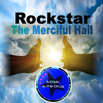Rockstar - The Merciful Hail