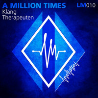 KlangTherapeuten - A Millon Times feat. AlexChristov