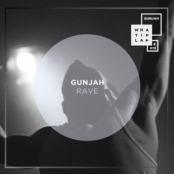 Gunjah - Rave