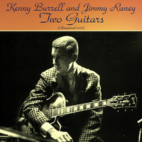 Kenny Burrell / Jimmy Raney - Two Guitars (Remastered 2016)