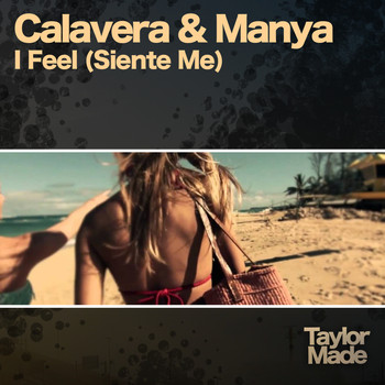 Calavera & Manya - I Feel (Siente Me)