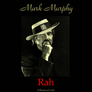 Mark Murphy - Rah (Remastered 2016)