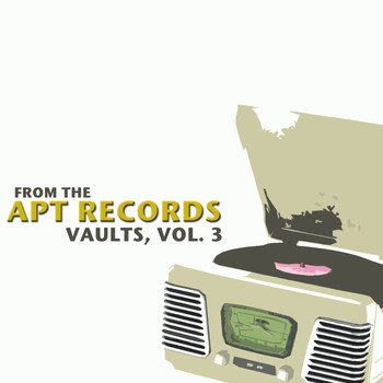 Various Artists - From the Apt Records Vaults, Vol. 3
