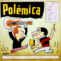 Roberto Paiva & Francisco Egydio - Polêmica