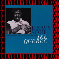 Ike Quebec - Heavy Soul (The Rudy Van Gelder Edition, Remastered, Doxy Collection)
