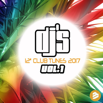 Various Artists - DJ's 12" Club Tunes 2017 Vol.1
