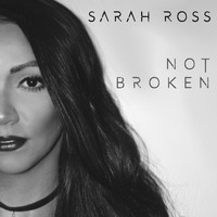 Sarah Ross - Not Broken