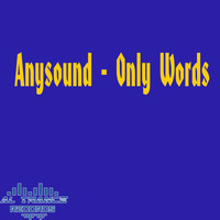 Anysound - Only Words