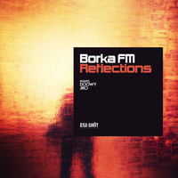 BORKA FM - Reflections