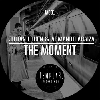 Julian Luken & Armando Araiza - The Moment