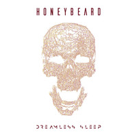 Honey Beard - Dreamless Sleep