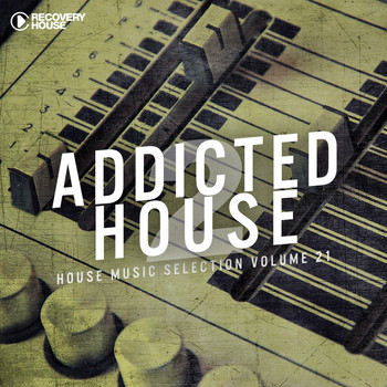 Various Artists - Addicted 2 House, Vol. 21