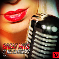 The Classics IV - Great Hits of The Classics IV, Vol. 1