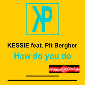 Kessie - How Do You Do