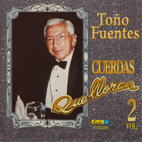 Toño Fuentes - Cuerdas Que Lloran, Vol. 2