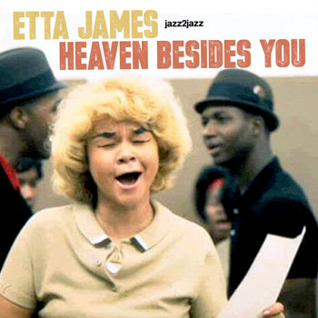 Etta James - Heaven Besides You