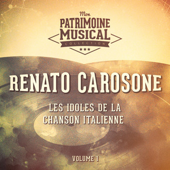 Renato Carosone - Les idoles de la chanson italienne : Renato Carosone, Vol. 1