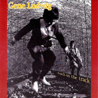 Gene Ludwig - Back on the Track