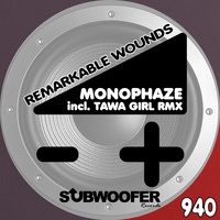 Monophaze - Remarkable Wounds