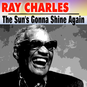 Ray Charles - The Sun's Gonna Shine Again