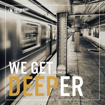 Various Artists - We Get Deeper, Vol. 26