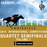 Various Artists from Harmony, Incorporated - Harmony, Incorporated - 2014 International Convention & Contests - Quartet Semi-Finals Volume 1