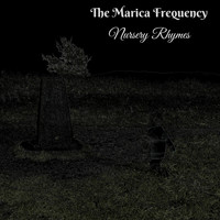 The Marica Frequency - Nursery Rhymes