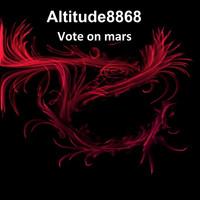 Altitude8868 - Vote On Mars - Single