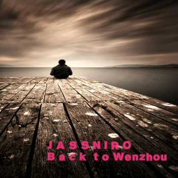 Jassniro - Back to Wenzhou - EP