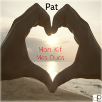 PAT - Mon kif mes duos