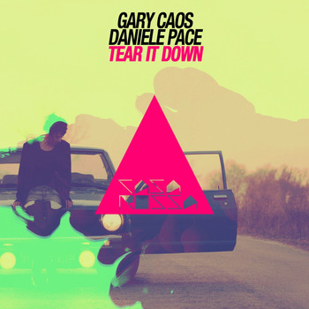 Gary Caos, Daniele Pace - Tear It Down (Good Morning Ibiza)