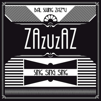 ZaZuZaz - Sing Sing Sing