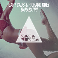Gary Caos, Richard Grey - Barabatiri