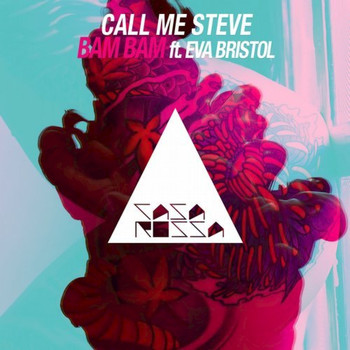 Call Me Steve, Eva Bristol - Bam Bam