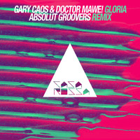 Doctor Mawe!, Gary Caos - Gloria (Absolut Groovers Remix)