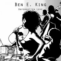 Ben. E. King - Unforgotten Love