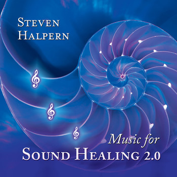 Steven Halpern - Music for Sound Healing 2.0