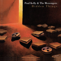 Paul Kelly - Hidden Things