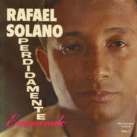 Rafael Solano - Perdidamente Enamorado