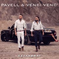 Pavell & Venci Venc' - SeTaaBrat (Explicit)